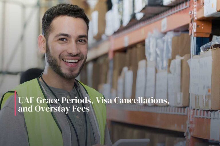 UAE Grace Periods, Visa Cancellations, and Overstay Fees